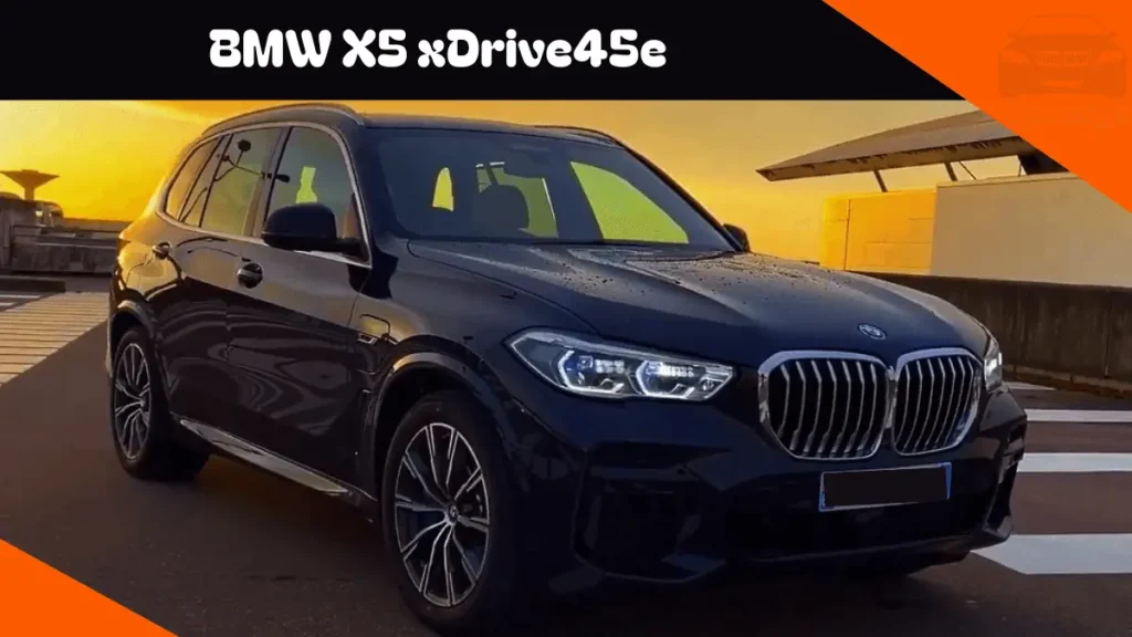 BMW X5 xDrive45e the Best Luxury Hybrid SUV offers a potent driving experience