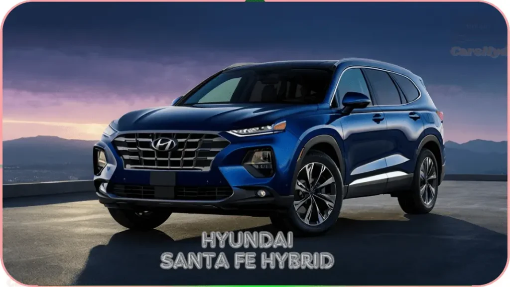 The Hyundai Santa Fe Hybrid offers a Best Family Hybrid SUV of  comfort, and fuel efficiency