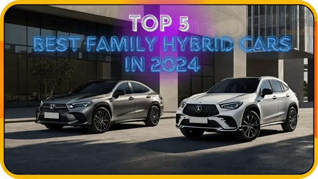 Top 5 Best Family Hybrid Cars in 2024
